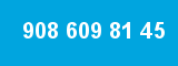 908 609 81 45
